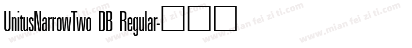UnitusNarrowTwo DB Regular字体转换